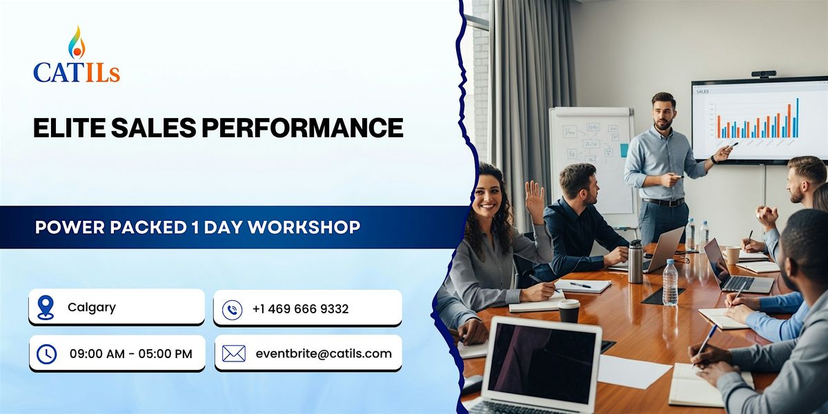 Elite Sales Performance \u2013 Power Packed 1 Day Workshop in Calgary