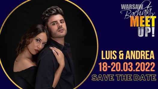 LUIS & ANDREA - 7th edition of Warsaw Bachata Meet Up! - PLACES ONLY FOR MEN