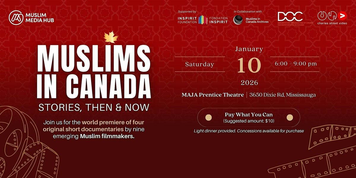 Muslims in Canada: Stories, Then & Now