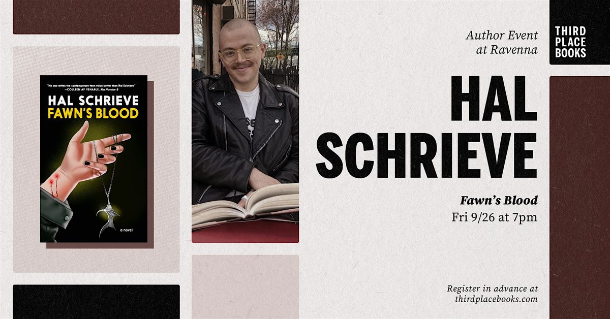 Hal Schrieve Hal Schrieve presents Fawns Blood: A Novel at Third Place Books Ravenna ...
