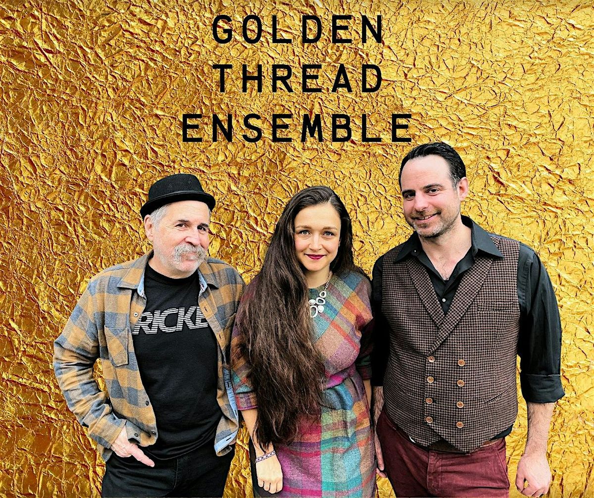 Golden Thread Ensemble Presents: Songs of Social Change
