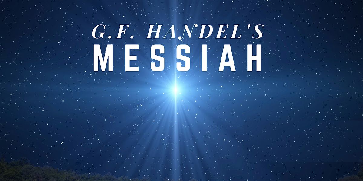 G.F. Handels Messiah Sing-A-Long. All Ages Welcome