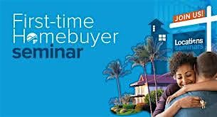 First Time Homebuyer Seminar