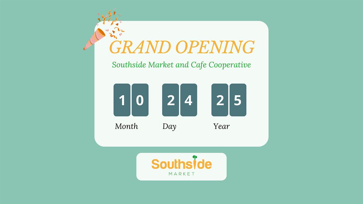Southside Market and Cafe Cooperative: GRAND OPENING!