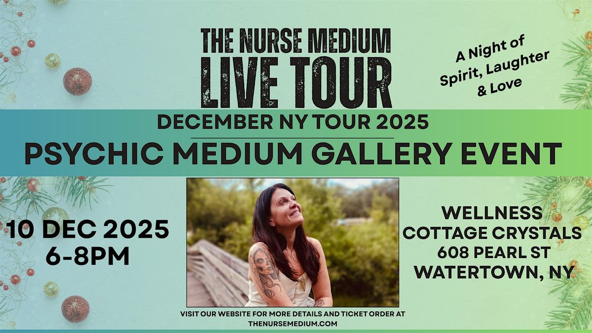 Spirit of the Season: A Psychic Gallery with The Nurse Medium - Watertown
