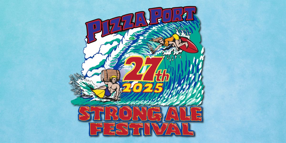 Pizza Port Carlsbad\u2019s 27th Annual Strong Ale Festival