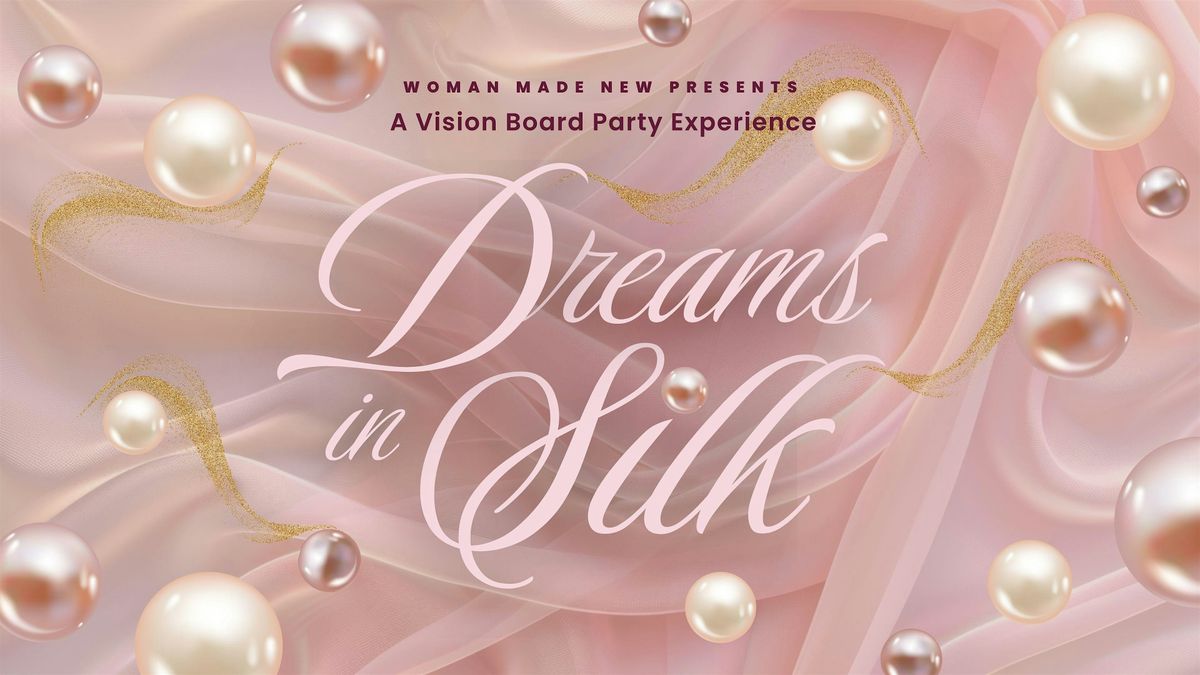 Dreams in Silk: WMN Vision Experience