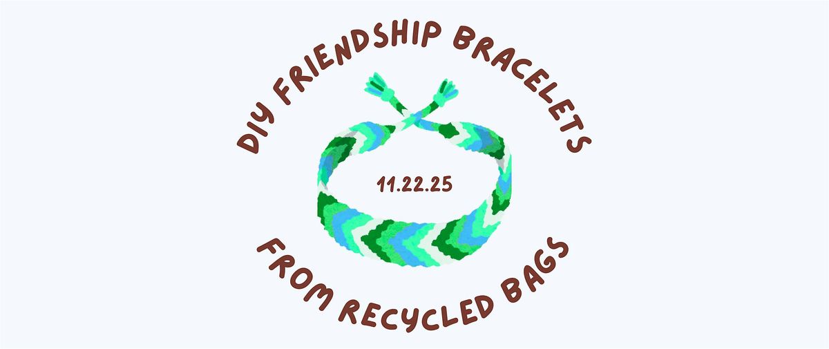 Friendship Bracelets from Recycled Bags