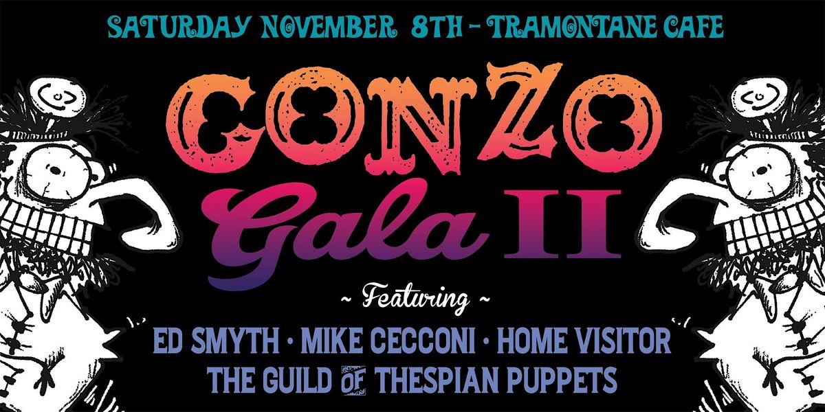 Gonzo Gala II @ The Tram Cafe - A Comedy & Music Extravagonzo!