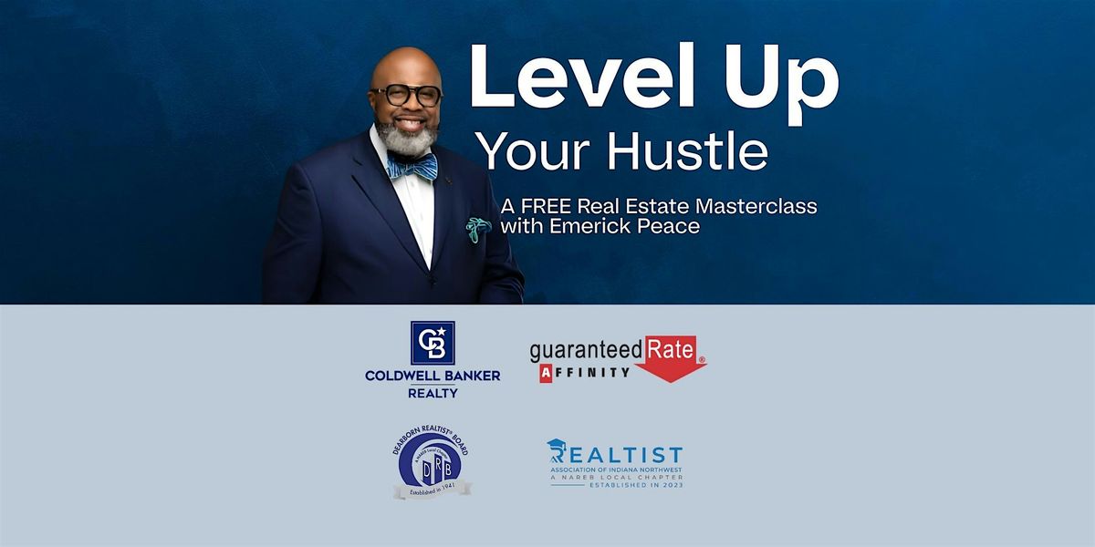 Level Up Your Hustle: A Real Estate Masterclass with Emerick Peace