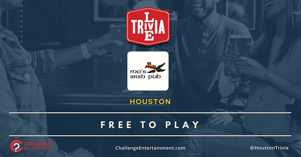 Weekly Live Trivia Nights at Mo's Irish Pub - Vintage Park Houston