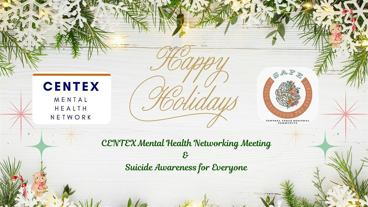CENTEX Mental Health Networking Meeting & Suicide Awareness for Everyone