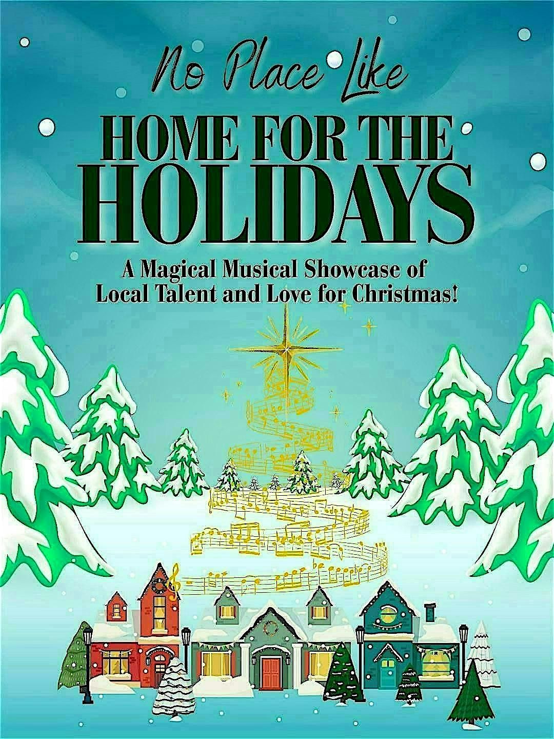 No Place Like Home for the Holidays Showcase