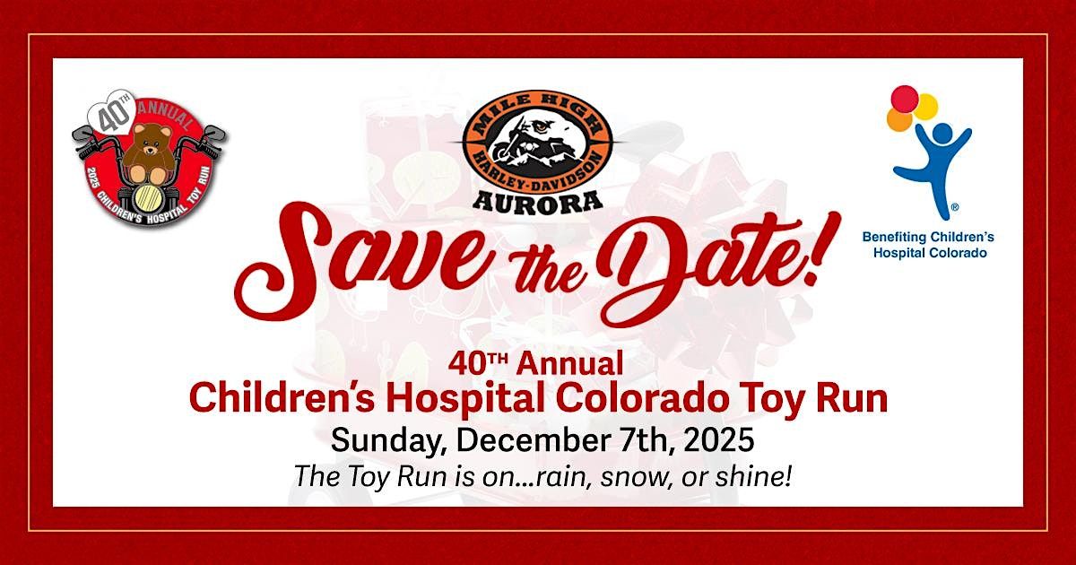 40th Annual Children's Hospital Colorado Toy Run