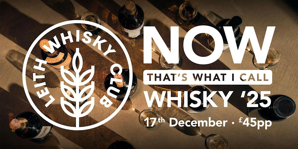 Leith Whisky Club: NOW! That's What I Call Whisky '25
