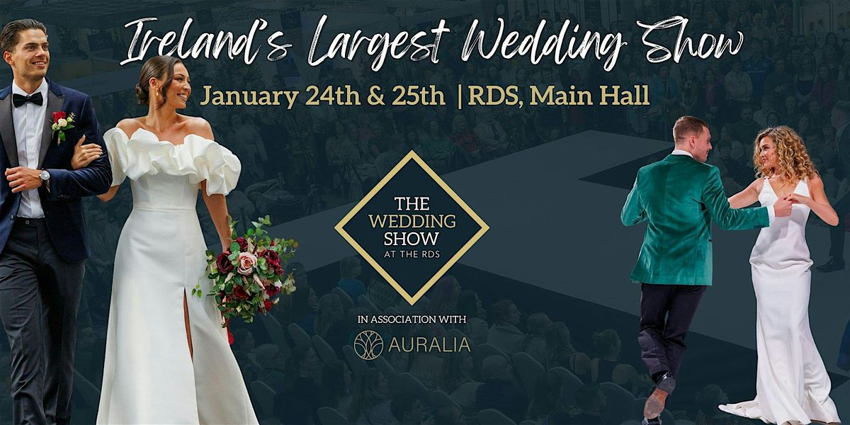 The Wedding Show at the RDS - Jan 2026