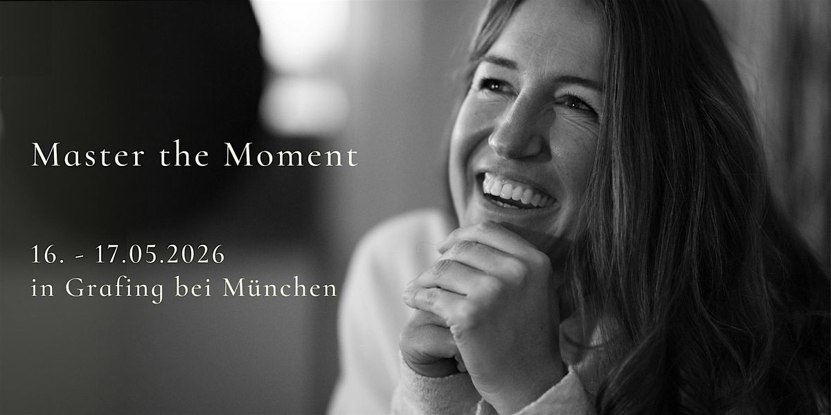 Master the Moment - Seminar 2026