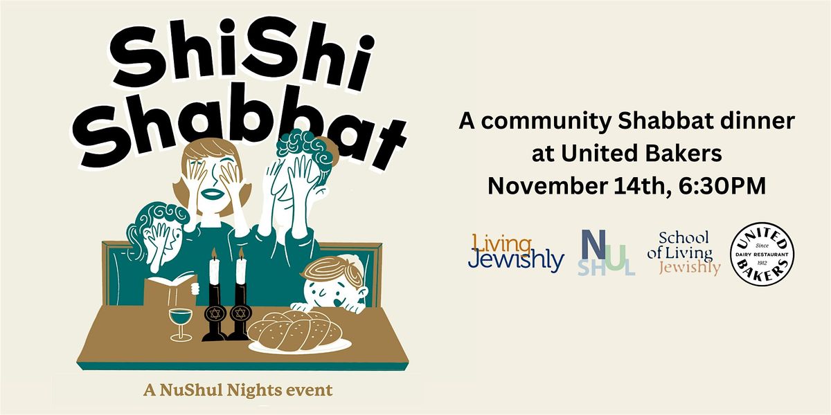 ShiShi Shabbat - A NuShul Nights Event