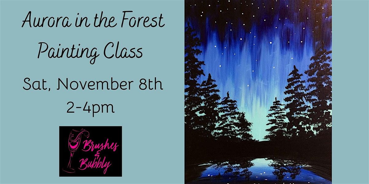 Aurora in the Forest Paint Class