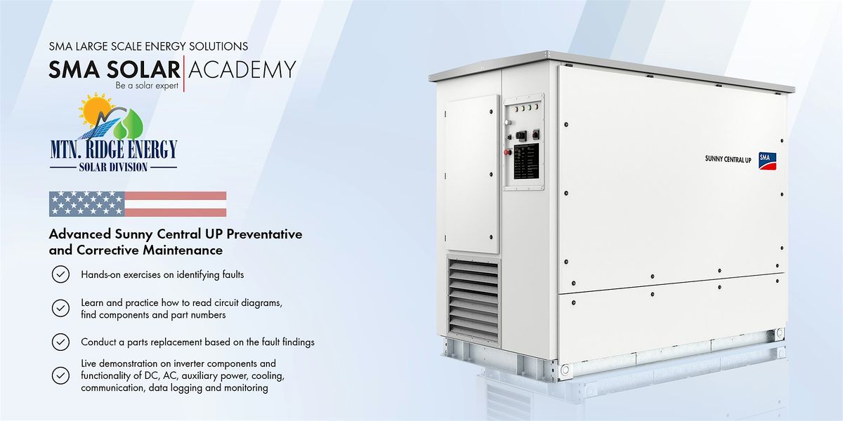 Advanced Sunny Central UP Preventative and Corrective Maintenance