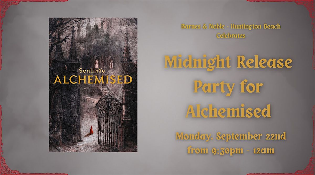 Midnight Release Party for ALCHEMISED at Barnes & Noble - Huntington Beach