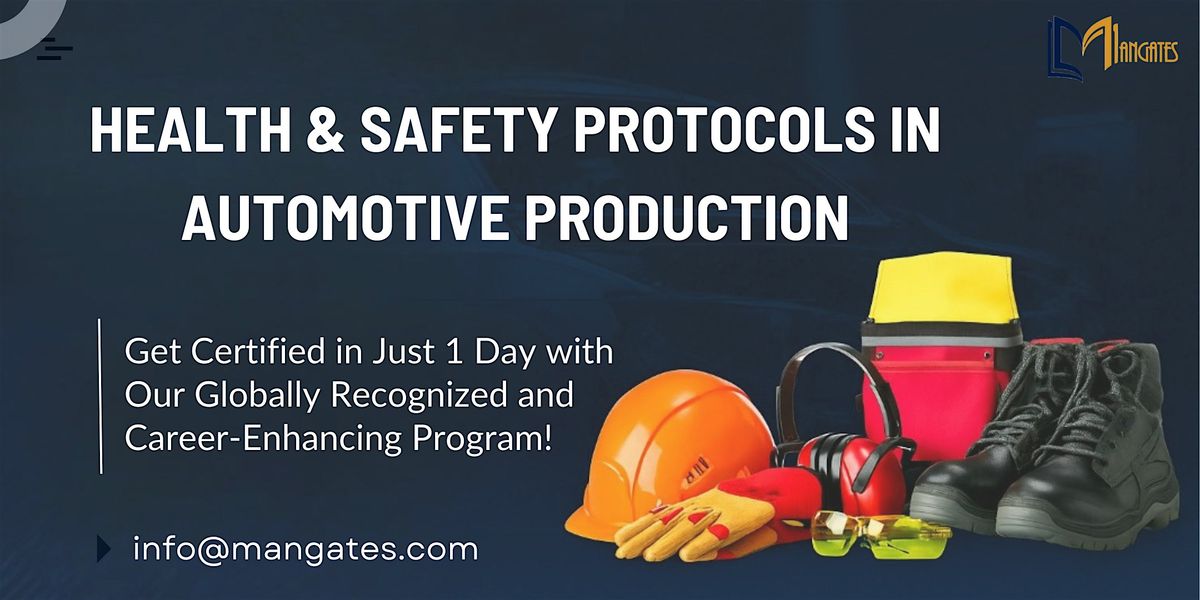 Health & Safety in Auto Production \u2013 1 Day Workshop in Jackson, MS