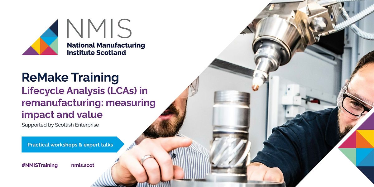 Lifecycle Analysis (LCAs) in remanufacturing: measuring impact and value