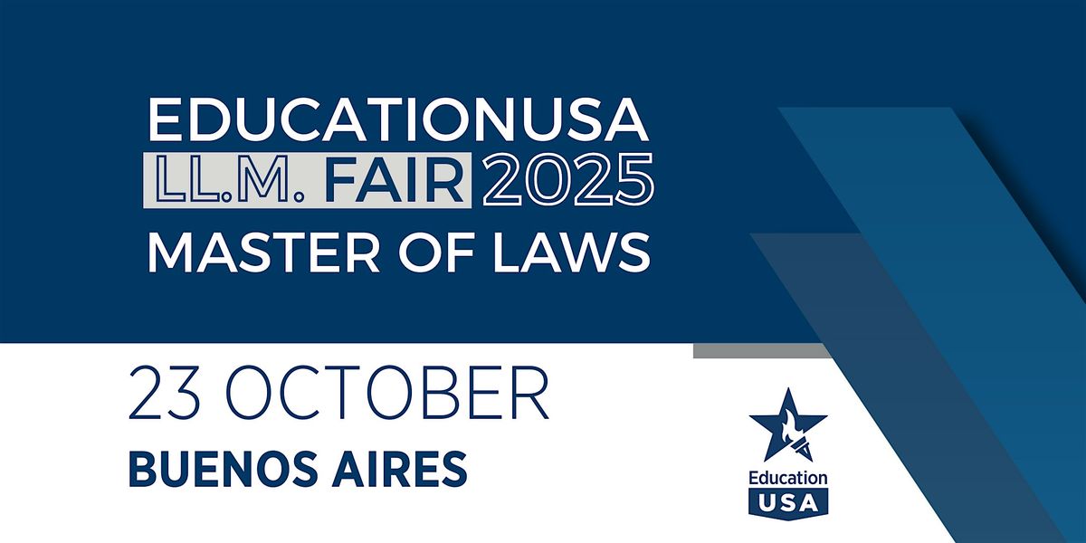 EducationUSA LL.M. Fair 2025 | Buenos Aires