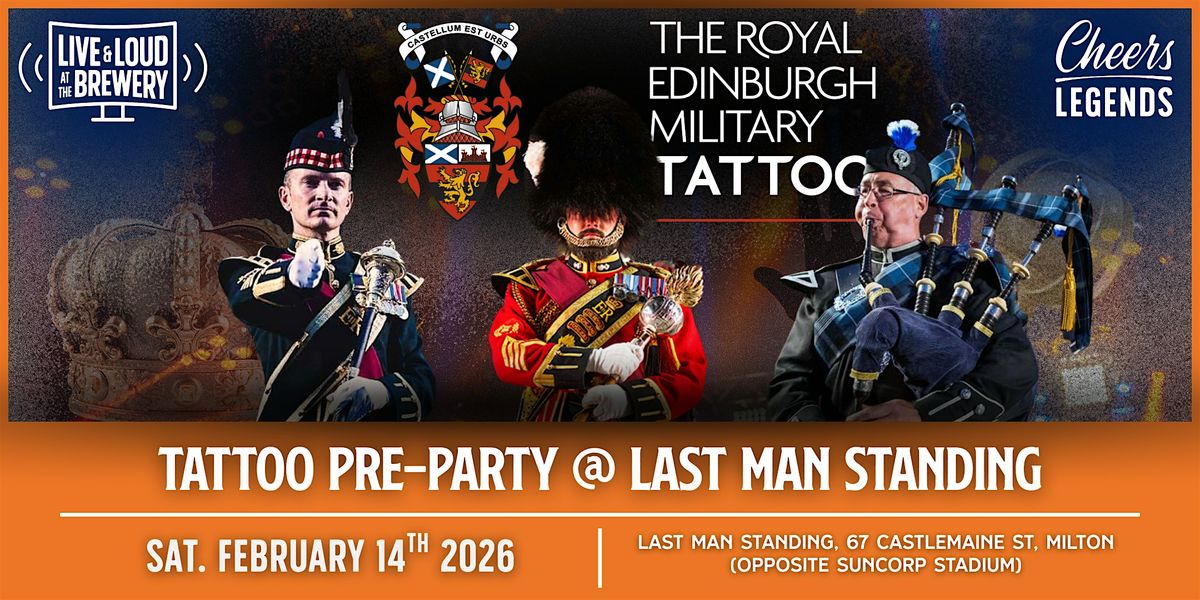 The Royal Edinburgh Military Tattoo - Saturday: Pints at Last Man ...