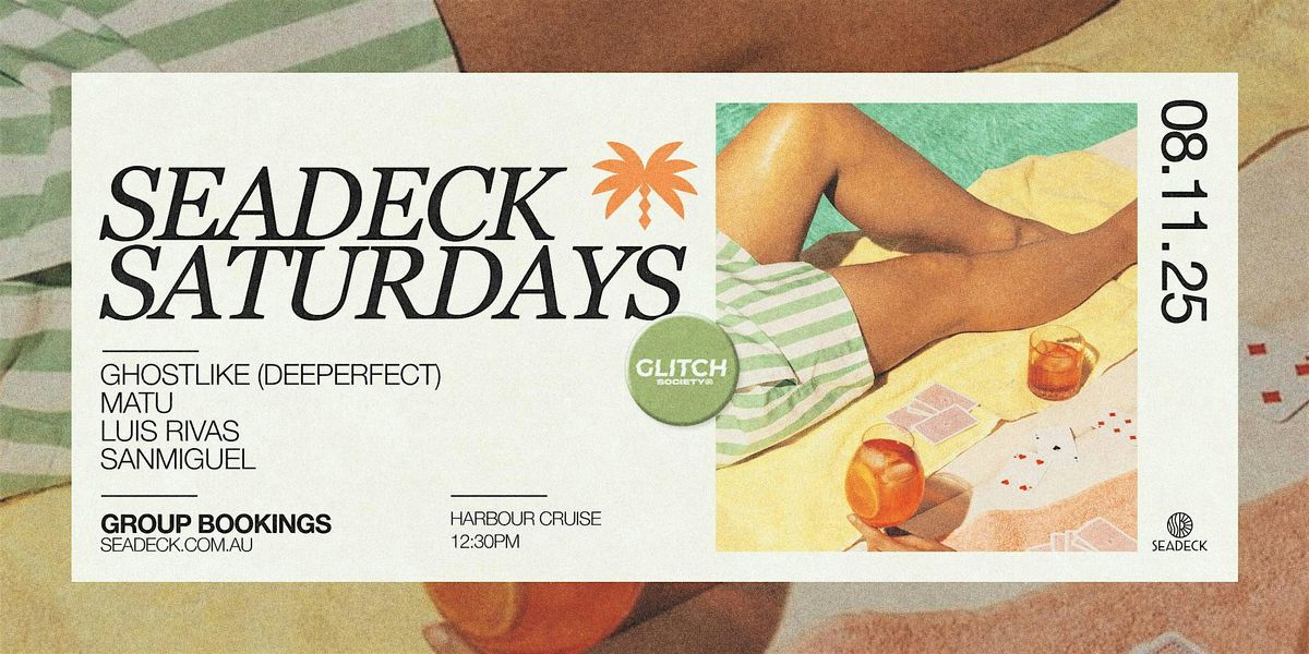 SEADECK SATURDAYS x GLITCH