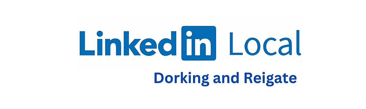 LinkedIn Local Dorking and Reigate: Festive Networking Finale