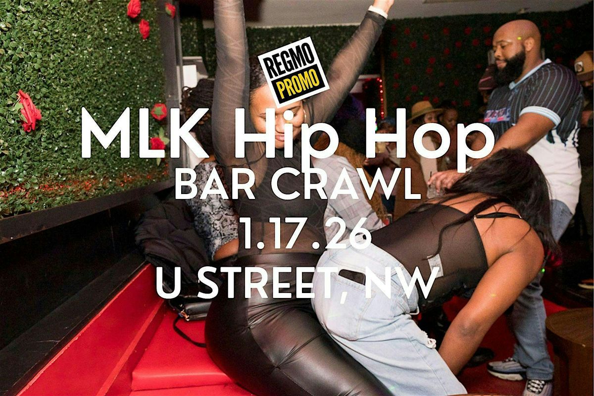 The Hip Hop R&B Bar Crawl \u2014 MLK Weekend | U Street DC | 1.17.26