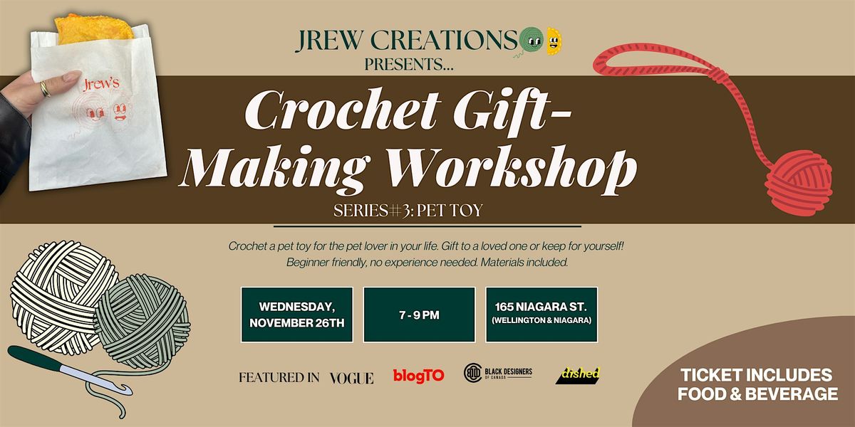 Crochet Gift-Making Workshop #3: Pet Toy