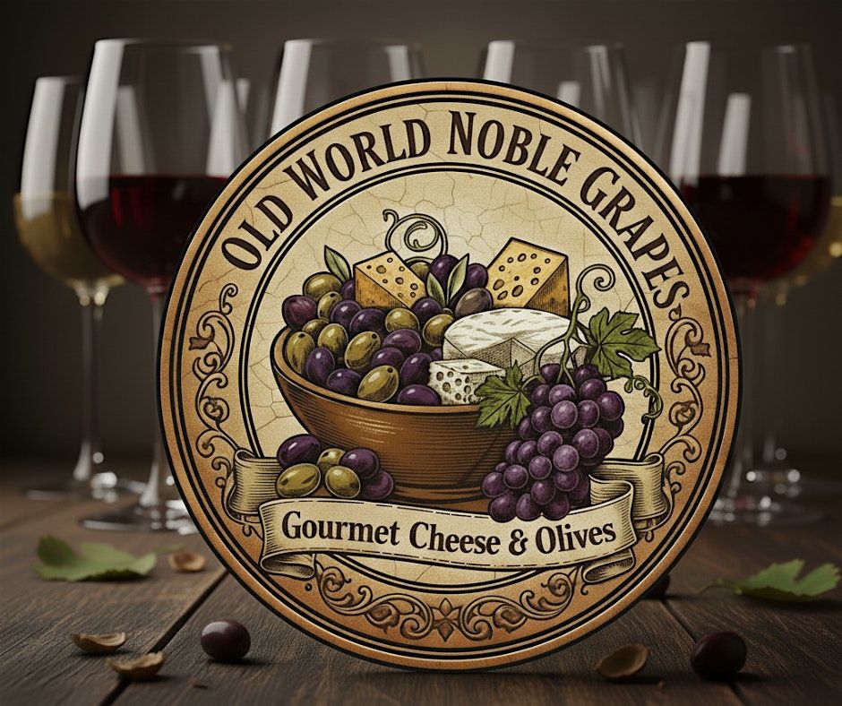 Wine Class - Noble Grapes with Cheese and Olives