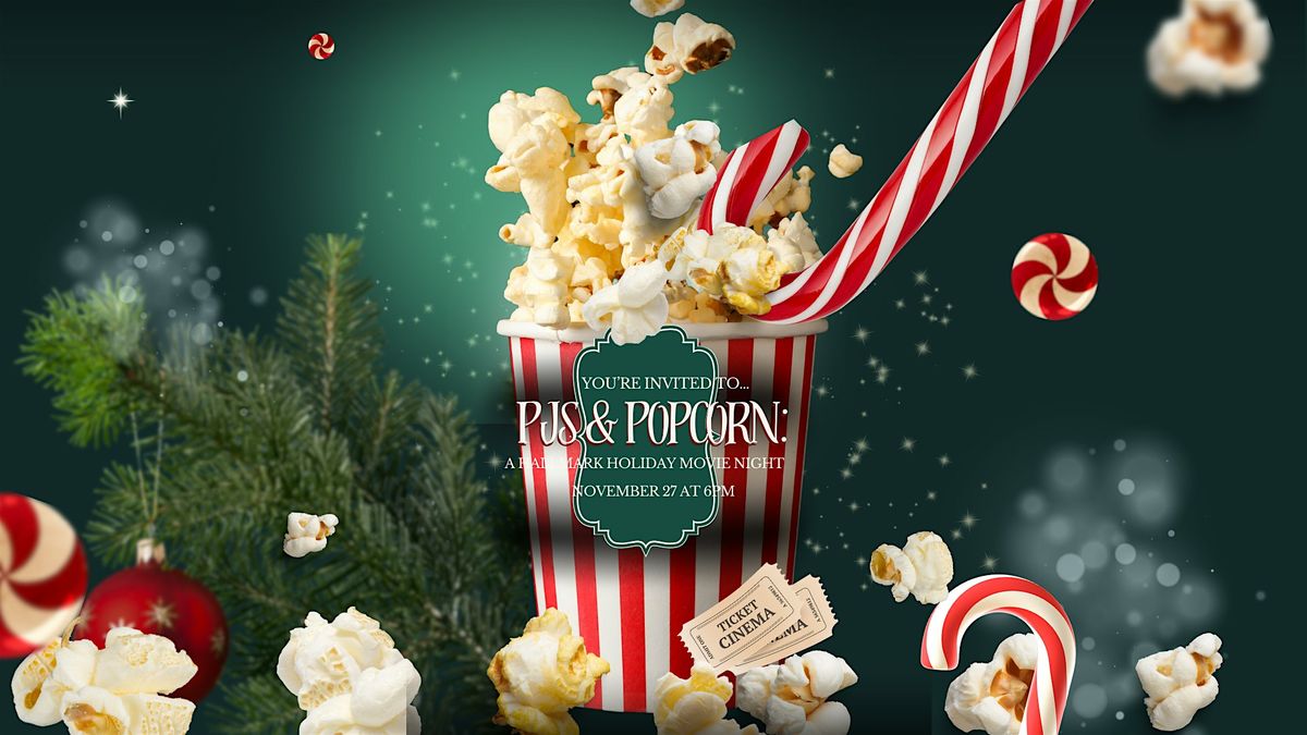 PJs & Popcorn: A Hallmark Holiday Movie Night