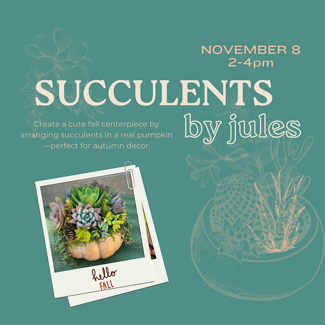 Succulents w\/Jules (Pumpculents)