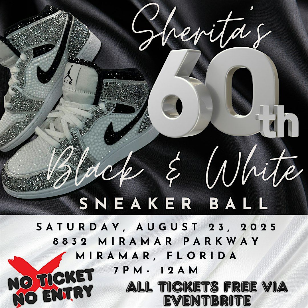 SHERITA'S 60TH BLACK & WHITE SNEAKER BALL
