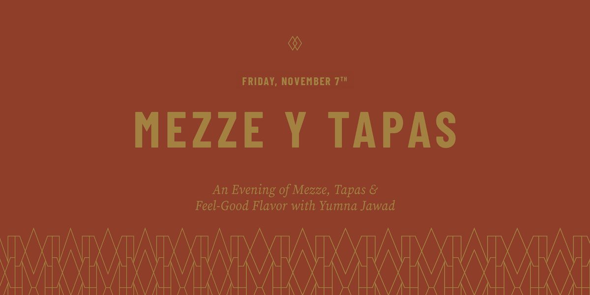 Mezze y Tapas with Yumna Jawad