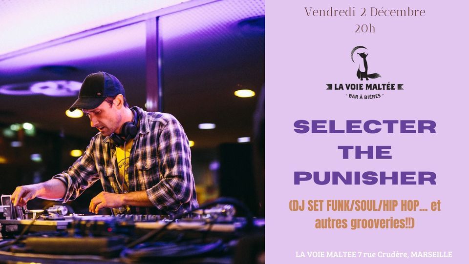 SELECTER THE PUNISHER (Dj set Funk / Soul / Hip Hop... et autres ...
