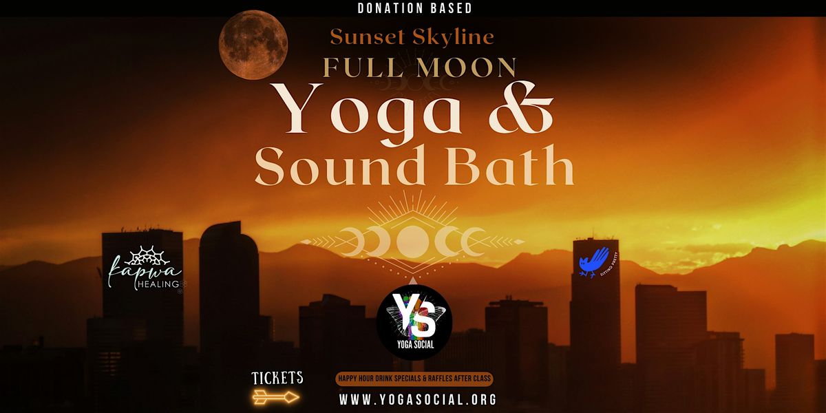 Full Moon Sunset Skyline Rooftop Yoga & Sound Bath