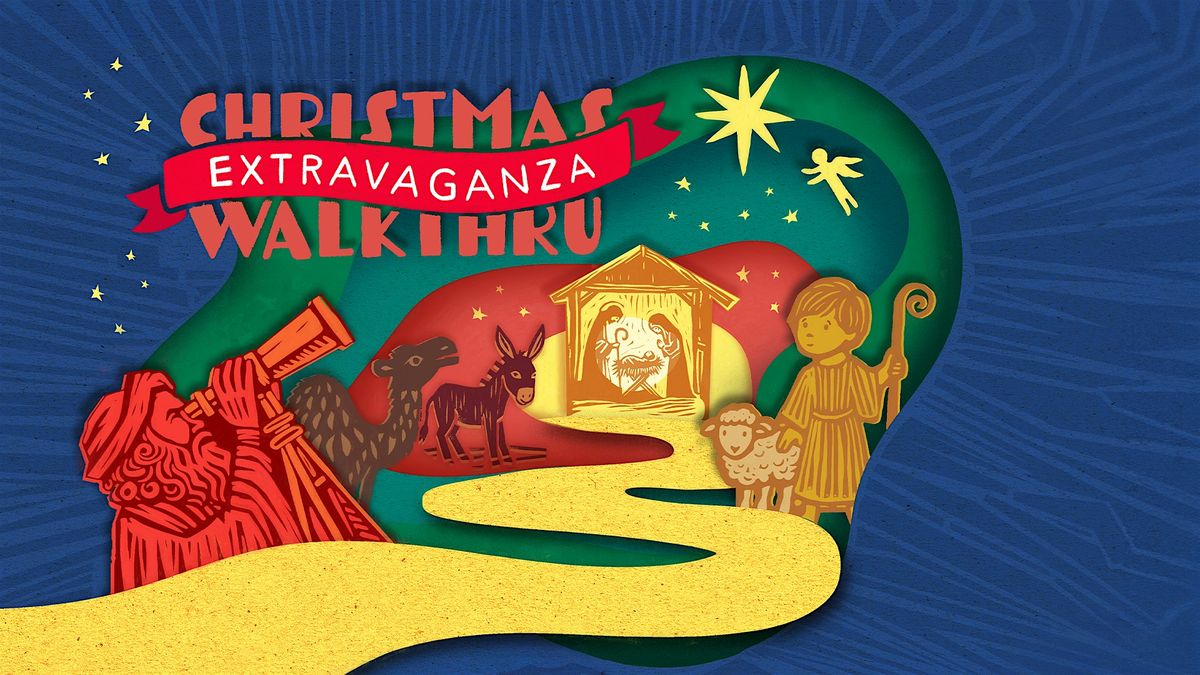 Christmas Walkthru Extravaganza 2025