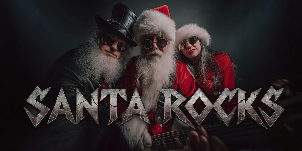 Santa Rocks with Graceful Riot & Cash Honey