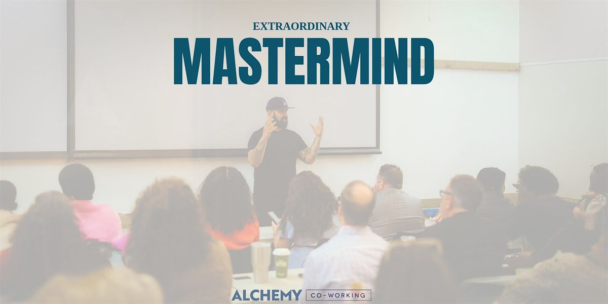 Extraordinary Mastermind