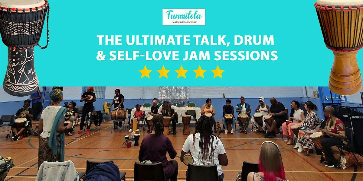 Talk, Drum & Self-Love Jam Sessions