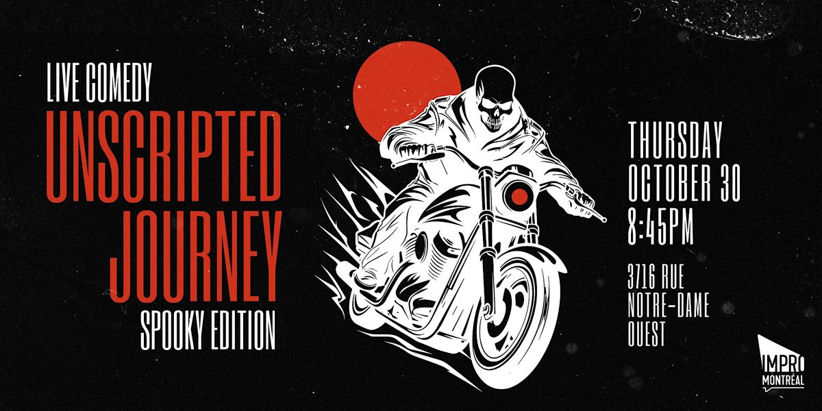 Unscripted Journey - Spooky Edition