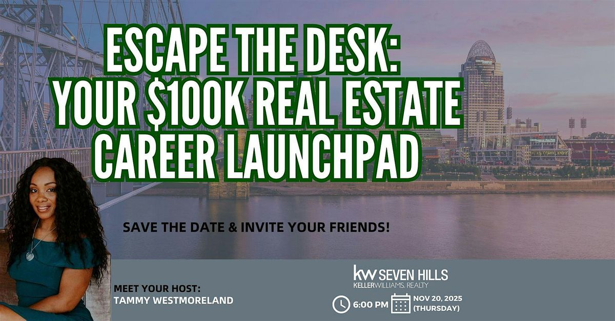 Escape the Desk: Your $100K Real Estate Career Launchpad