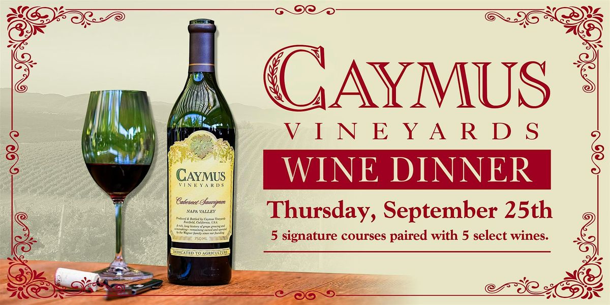 Caymus Vineyards Wine Dinner