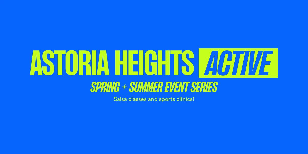 Astoria Heights Active: Salsa Basics III with Salsa in Queens!