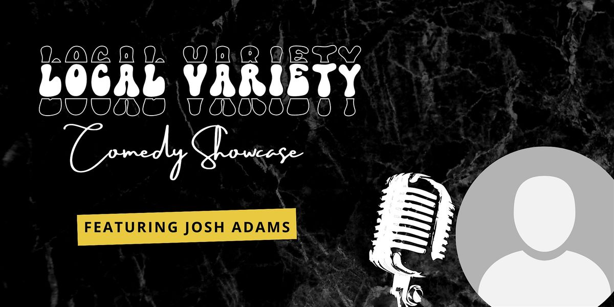 Local Variety Comedy Showcase