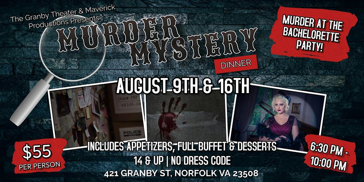M**der Mystery Dinner at The Granby Theater!